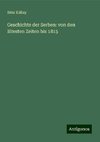 Geschichte der Serben: von den ältesten Zeiten bis 1815