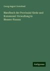 Handbuch der Provinzial-Kreis-und Kommunal-Verwaltung in Hessen-Nassau