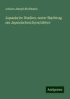 Japanische Studien; erster Nachtrag zur Japanischen Sprachlehre