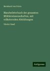 Handwörterbuch der gesamten Militärwissenschaften, mit erläuternden Abbildungen