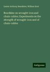 Beardslee on wrought-iron and chain-cables; Experiments on the strength of wrought-iron and of chain-cables