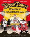 Reggie Rabbit: The Masqued Ball