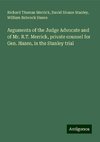 Arguments of the Judge Advocate and of Mr. R.T. Merrick, private counsel for Gen. Hazen, in the Stanley trial