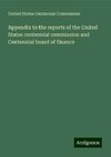 Appendix to the reports of the United States centennial commission and Centennial board of finance