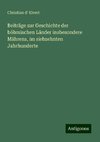 Beiträge zur Geschichte der böhmischen Länder insbesondere Mährens, im siebzehnten Jahrhunderte