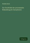 Zur Geschichte der processualen Behandlung der Exceptionen