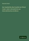 Zur Geschichte des Concils von Trient (1559-1563): Aktenstücke aus österreichischen Archiven