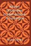 African Doctorates in Mathematics. a Catalogue