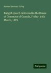 Budget speech delivered in the House of Commons of Canada, Friday, 14th March, 1879