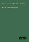 British fresh water fishes