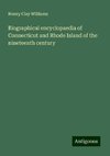 Biographical encyclopaedia of Connecticut and Rhode Island of the nineteenth century