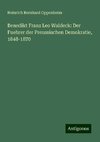 Benedikt Franz Leo Waldeck: Der Fuehrer der Preussischen Demokratie, 1848-1870