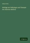 Beiträge zur Pathologie und Therapie des Diabetes Mellitus