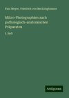 Mikro-Photographien nach pathologisch-anatomischen Präparaten