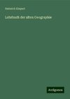 Lehrbuch der alten Geographie