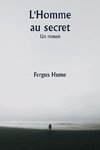 L'Homme au secret  Un roman