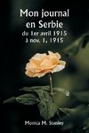 Mon journal en Serbie  du 1er avril 1915 à nov. 1, 1915