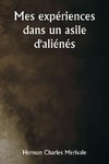 Mes expériences dans un asile d'aliénés