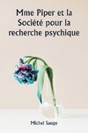 Mme Piper et la Société pour la recherche psychique