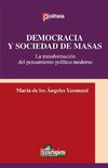 Democracia y Sociedad de Masas. La transformación del pensamiento político moderno