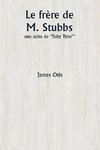 Le frère de M. Stubbs