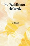 M. Waddington de Wyck