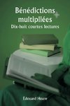 Bénédictions multipliées  Dix-huit courtes lectures