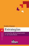 Estrategias. Los desafíos de la comunicación en un mundo fluido.