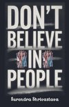 Don't Believe in People's