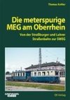 Die meterspurige MEG am Oberrhein