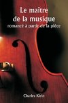 Le maître de la musique  romancé à partir de la pièce