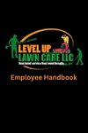 Level Up Lawn Care Employee Handbook