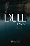 Dull Hearts