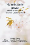 Ma ménagerie privée  d'après les oeuvres de Théophile Gautier tome 19