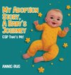 My Adoption Story, A Baby's Journey