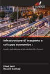 Infrastrutture di trasporto e sviluppo economico :