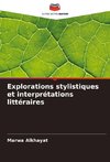 Explorations stylistiques et interprétations littéraires