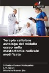 Terapia cellulare autologa del midollo osseo nella mastectomia radicale modificata