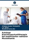 Autologe Knochenmarkzelltherapie bei modifizierter radikaler Mastektomie