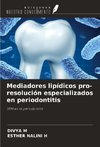 Mediadores lipídicos pro-resolución especializados en periodontitis