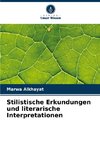 Stilistische Erkundungen und literarische Interpretationen