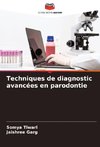 Techniques de diagnostic avancées en parodontie