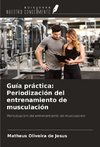 Guía práctica: Periodización del entrenamiento de musculación