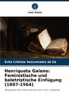 Henriqueta Galeno: Feministische und beletristische Einfügung (1887-1964)