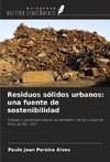 Residuos sólidos urbanos: una fuente de sostenibilidad