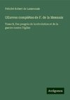 OEuvres complètes de F. de la Mennais