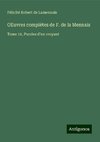 OEuvres complètes de F. de la Mennais