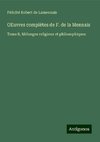 OEuvres complètes de F. de la Mennais