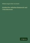 Studien über attisches Staatsrecht und Urkundenwesen