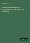 Beiträge zur Psychologie als Wissenschaft aus Speculation und Erfahrung